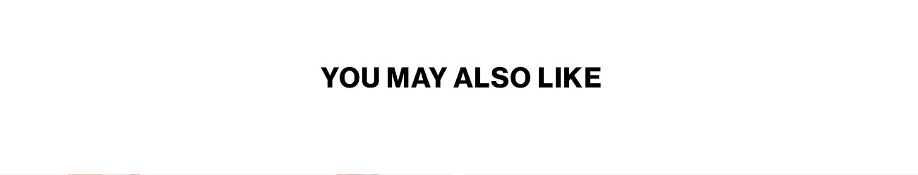 YOU MAY ALSO LIKE