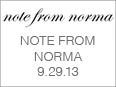 Note from Norma, September 29, 2013